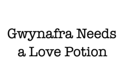 Gwynafra Needs a Love Potion