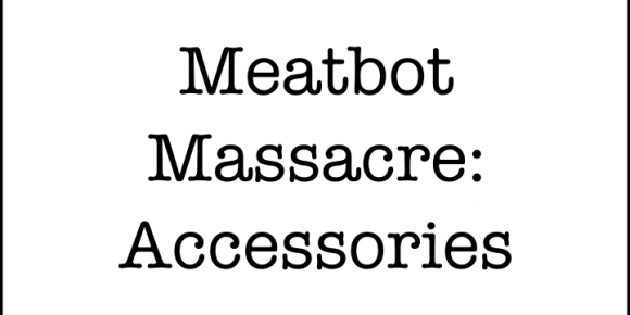 Meatbot Massacre: Accessories