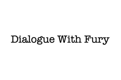 Dialogue With Fury