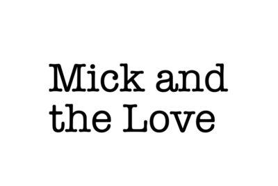 Mick and the Love
