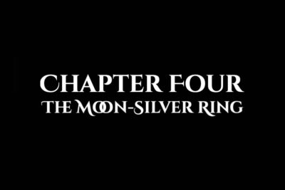 The Moon-Silver Ring: Chapter Four