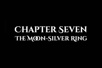 The Moon-Silver Ring: Chapter Seven