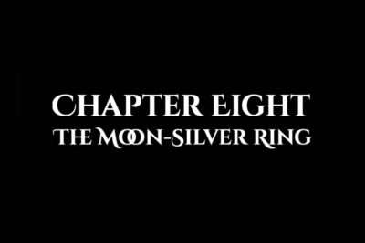 The Moon-Silver Ring: Chapter Eight